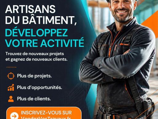 🔨 ARTISANS DU BÂTIMENT, DÉVELOPPEZ VOTRE ACTIVITÉ !
