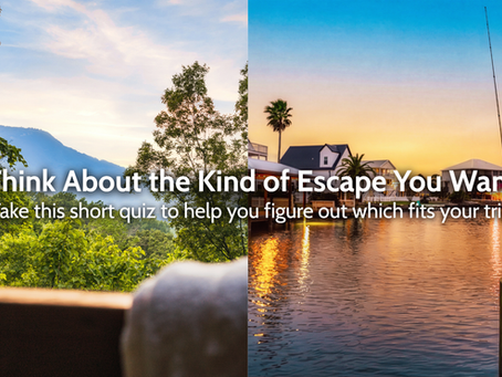 Which Vacation Rental Is Right For Your Group? Take The Fun Getaway Matcher!