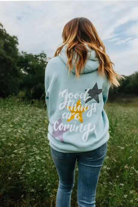 Good Things Are Coming Hoodie