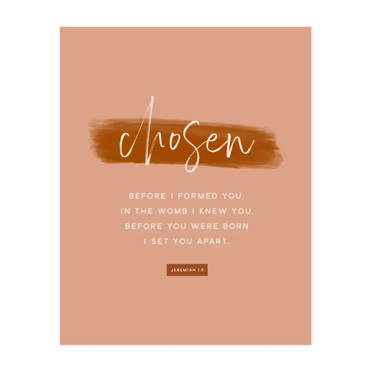 Chosen, Before You Were Born Print