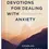 Thumbnail: Devotions For Dealing with Anxiety  100 Meditations For Men