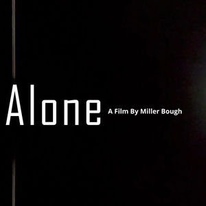 Alone: A Short Film