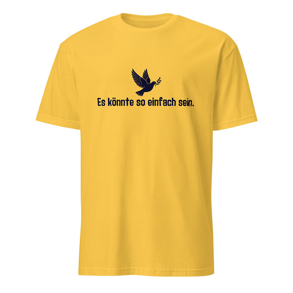 Miniaturbild: ES KÖNNTE SO EINFACH SEIN - UNISEX SHIRT