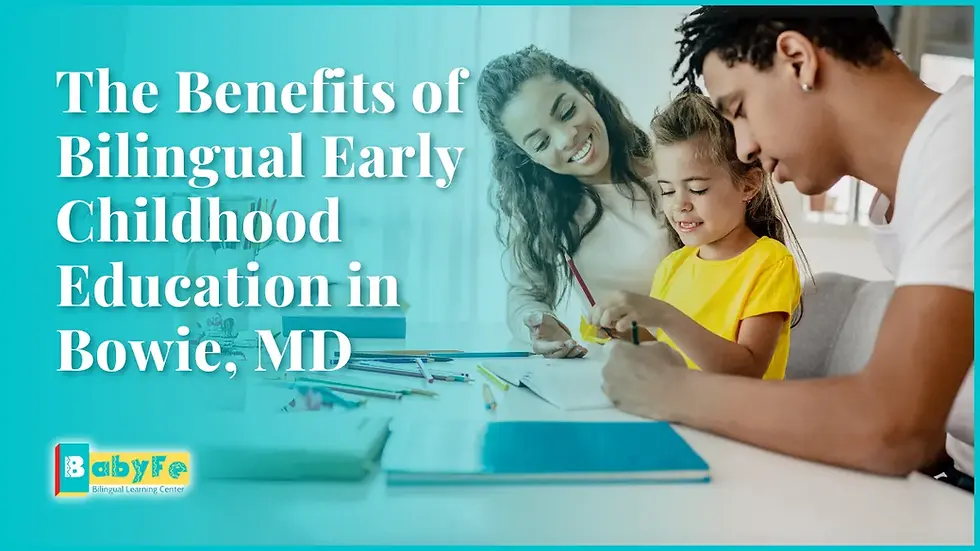 The Benefits of Bilingual Early Childhood Education in Bowie, MD