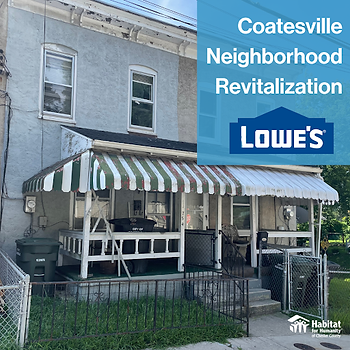 Coatesville Neighborhood Revitalization habitat for humanity of chester county lowes home revitalization grant and ARPA critical home repair