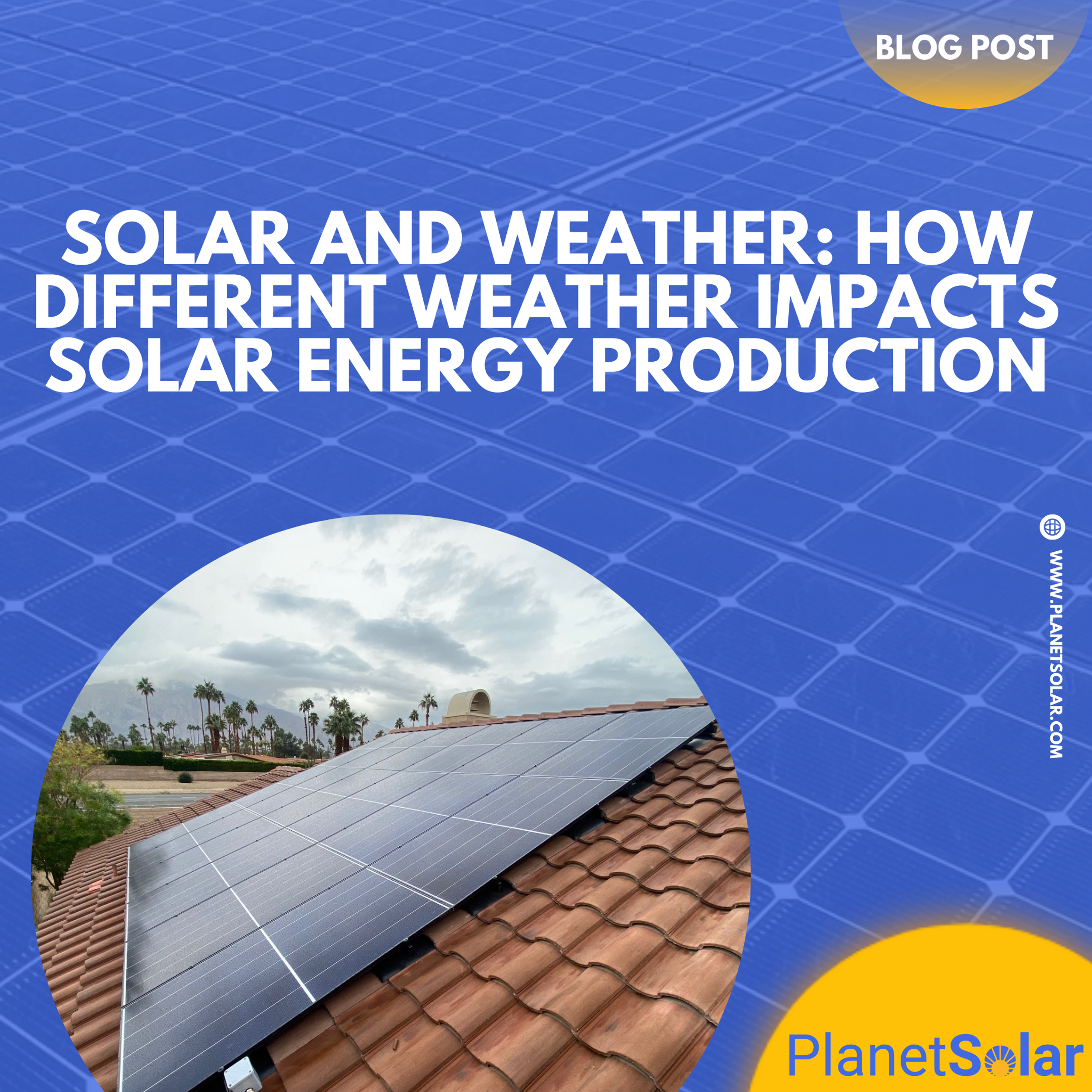 Solar and Weather: How Different Weather Impacts Solar Energy Production