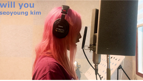 김서영 자작곡 will you
