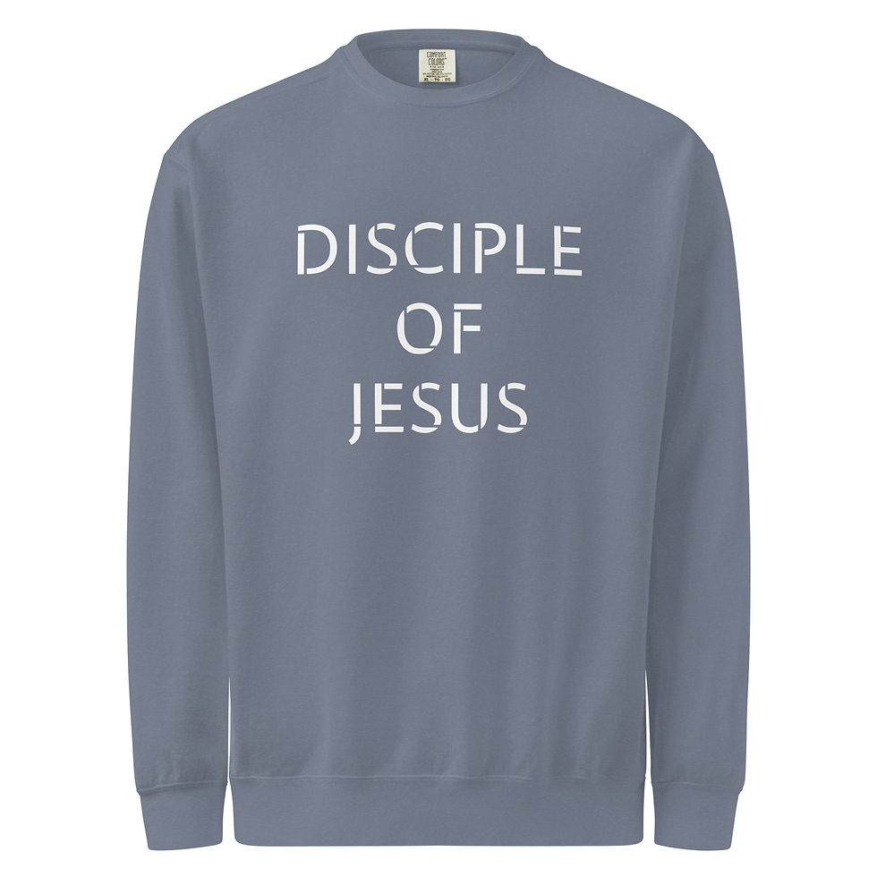 Disciple of Jesus Comfort Color sweatshirt