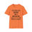 Thumbnail: You Smell Like Drama and a Headache T-Shirt