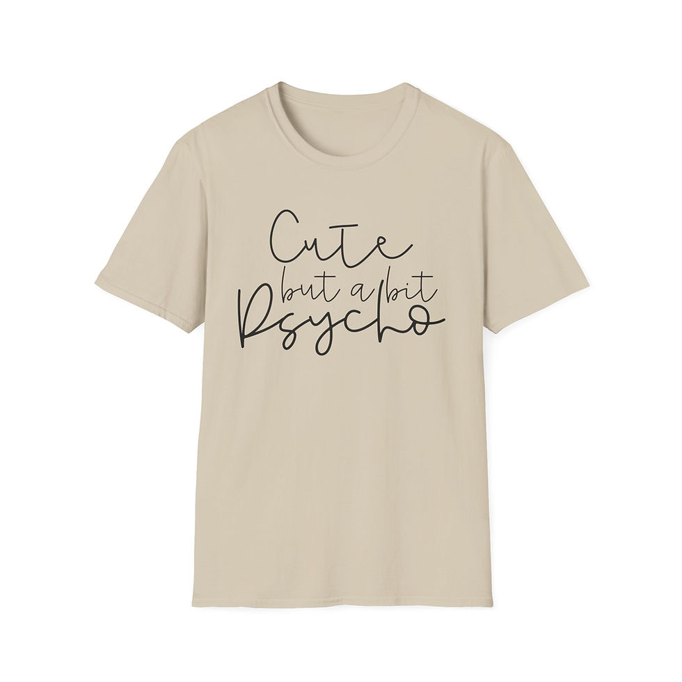 Thumbnail: Cute but a Bit Psycho T-Shirt