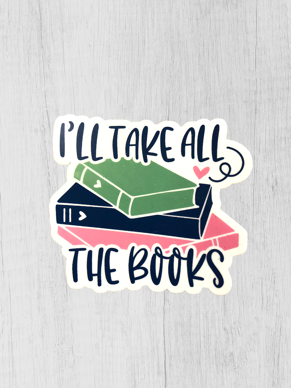 I'll Take All The Books Sticker