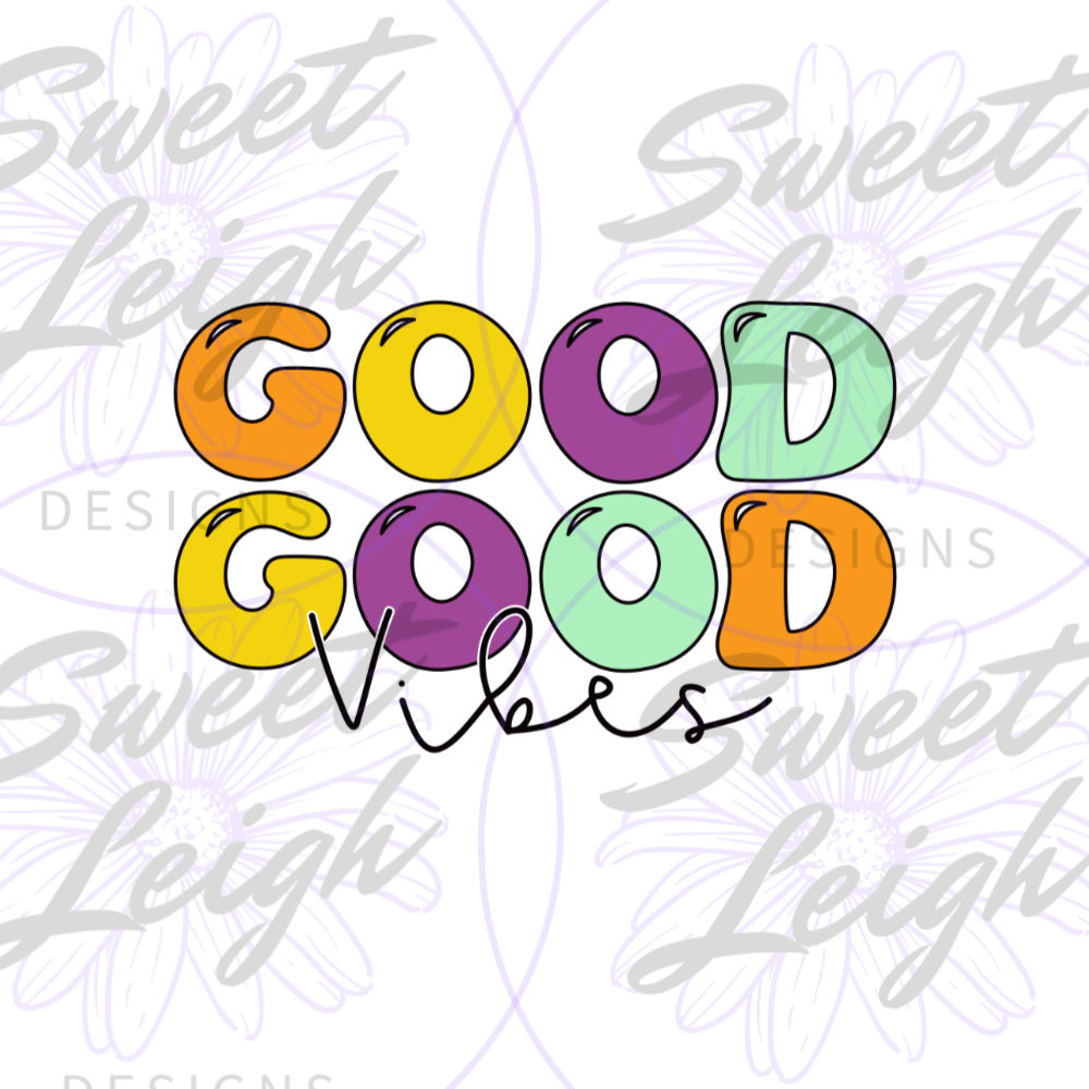 Good Vibes Sublimation Design