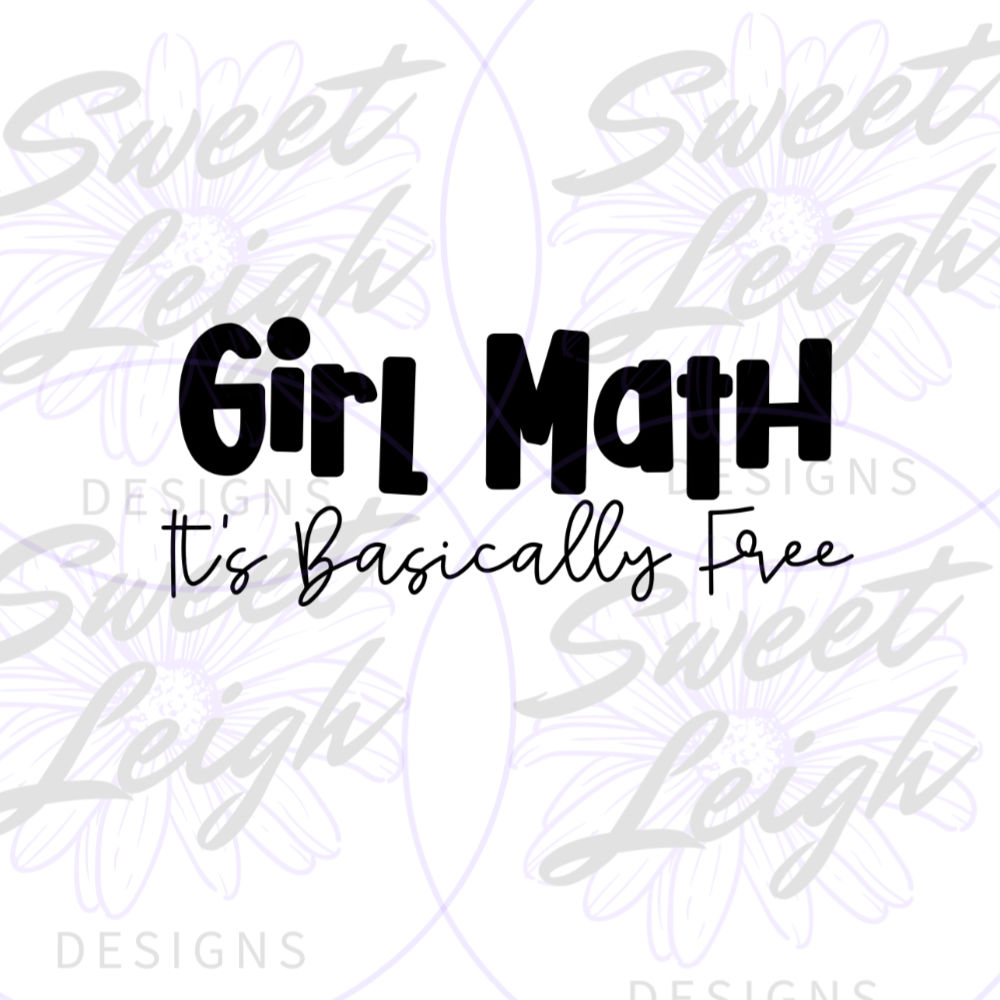 Girl Math It's Basically Free