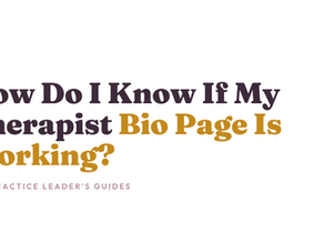 How Do I Know If My Therapist Bio Page Is Working?