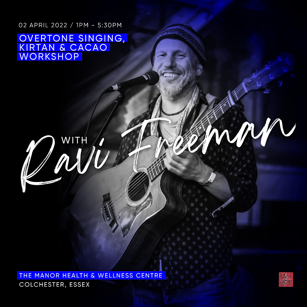 Ravi Freeman Overtone, kirtan and Cacao workshop