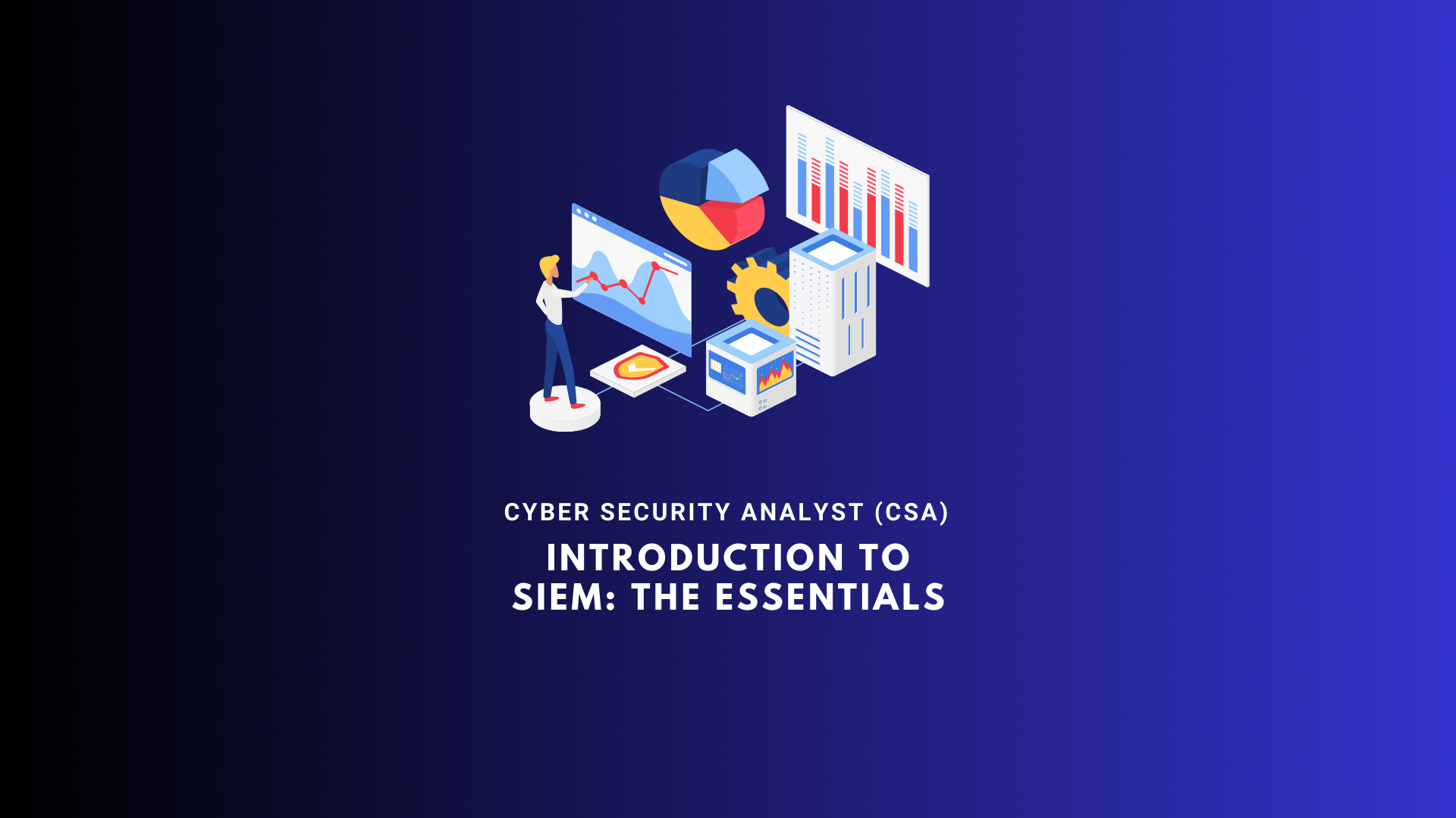 CSA - Introduction to SIEM