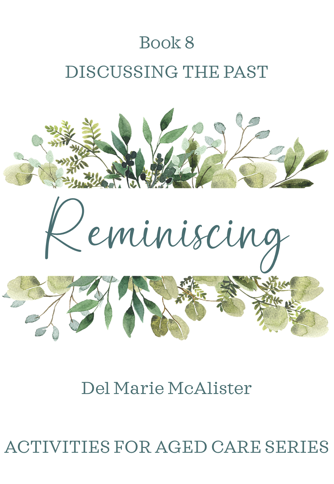 Book 8: REMINISCING (Discussing the Past)