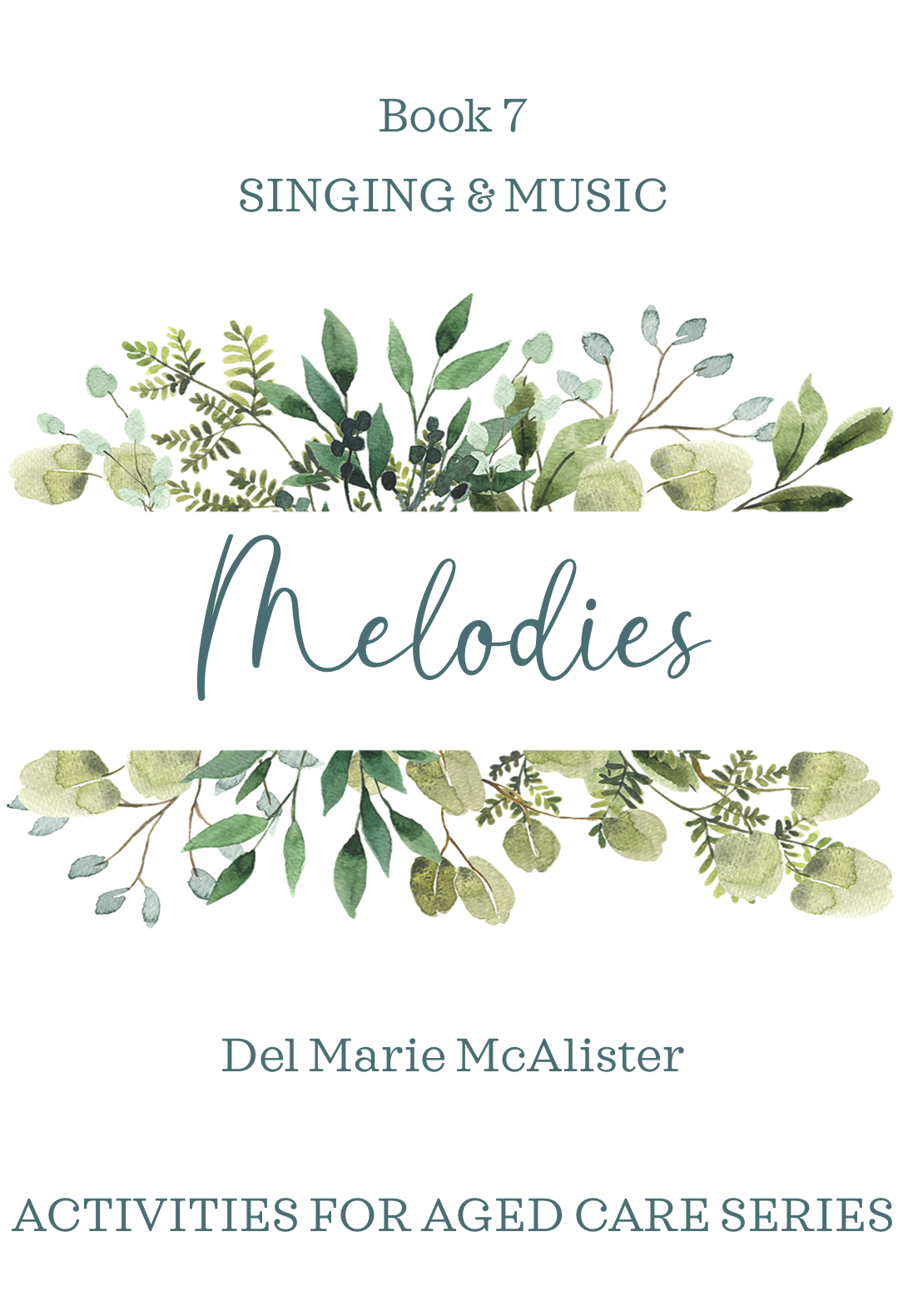 Book 7: MELODIES (Singing and Music)