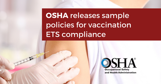 OSHA releases sample policies for vaccination ETS compliance