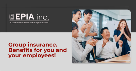 Group insurance. Benefits for you and your employees!