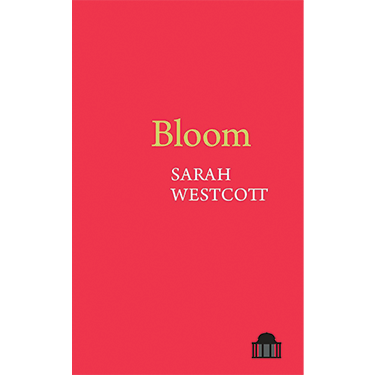Bloom - Sarah Westcott