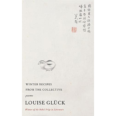 Winter Recipes from the Collective - Louise Gluck