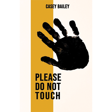 Please Do Not Touch - Casey Bailey