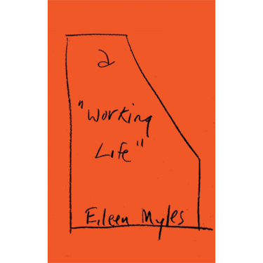 "Working Life" - Eileen Myles