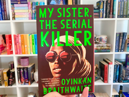 Book Review: My Sister the Serial Killer by Oyinkan Braithwaite