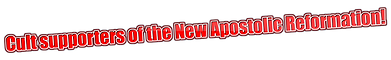Cult supporters of the New Apostolic Reformation!.png