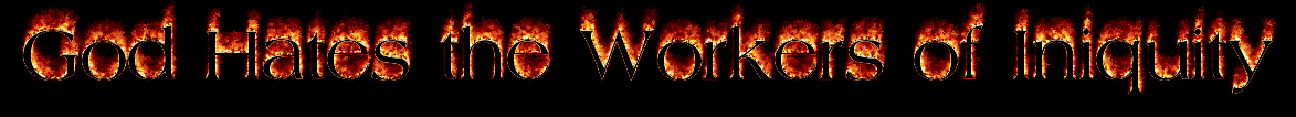 God Hates the Workers of Iniquity.gif