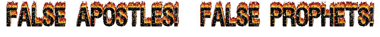 FALSE APOSTLES! FALSE PROPHETS!.gif