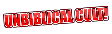 UNBIBLICAL CULT!.png