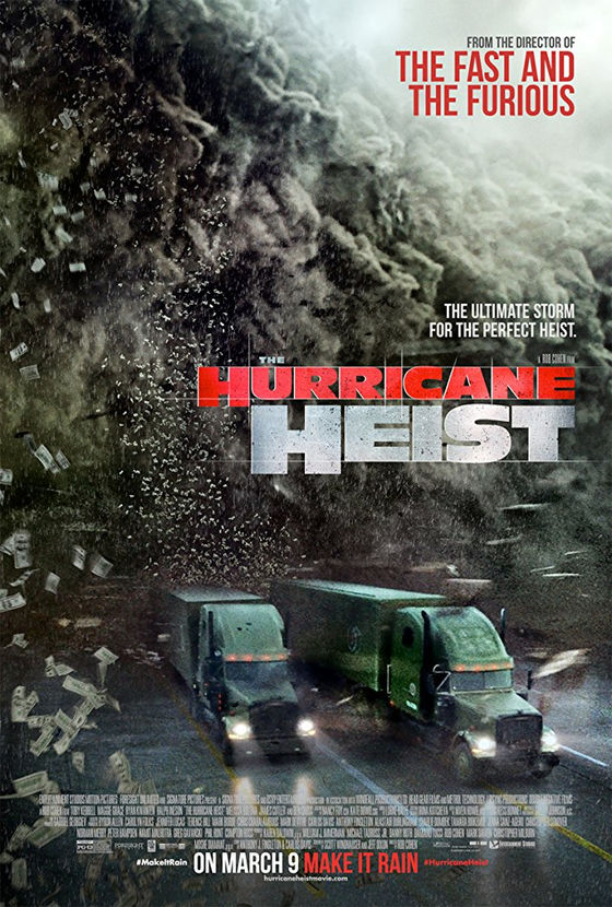 The Hurricane Heist (dir. Rob Cohen)