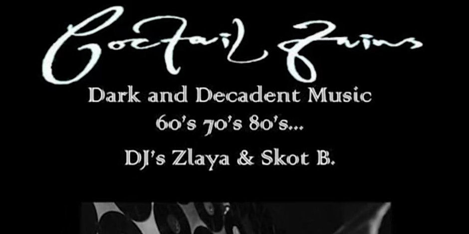 COCTAIL TWINS - DARK & DECADENT MUSIC - 60S 70S 80S