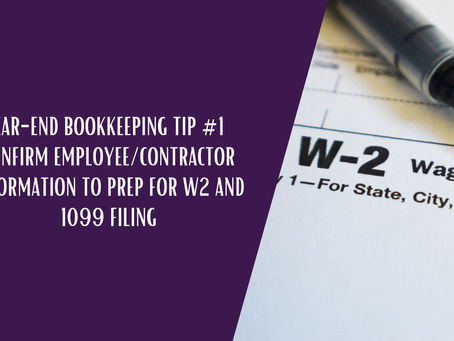 Year-End Bookkeeping Tip #1 | Confirm Employee/Contractor Information to prep for W2 & 1099 filing