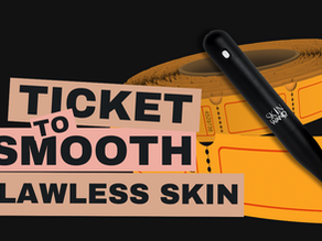 Get Your Ticket To Flawless Skin
