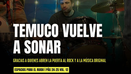 TEMUCO VUELVE A SONAR | Gracias a quienes abren la puerta al rock y a la música original.