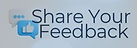 Share Your Feedback