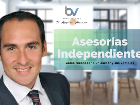Ventajas de una asesoría independiente. Reconoce a tu asesor