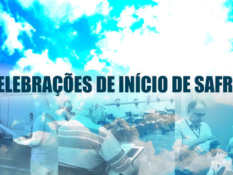 CELEBRAÇÕES DE INÍCIO DE SAFRA
