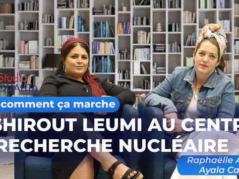 Le Shirout Leumi au centre de recherche nucléaire - CCM#522