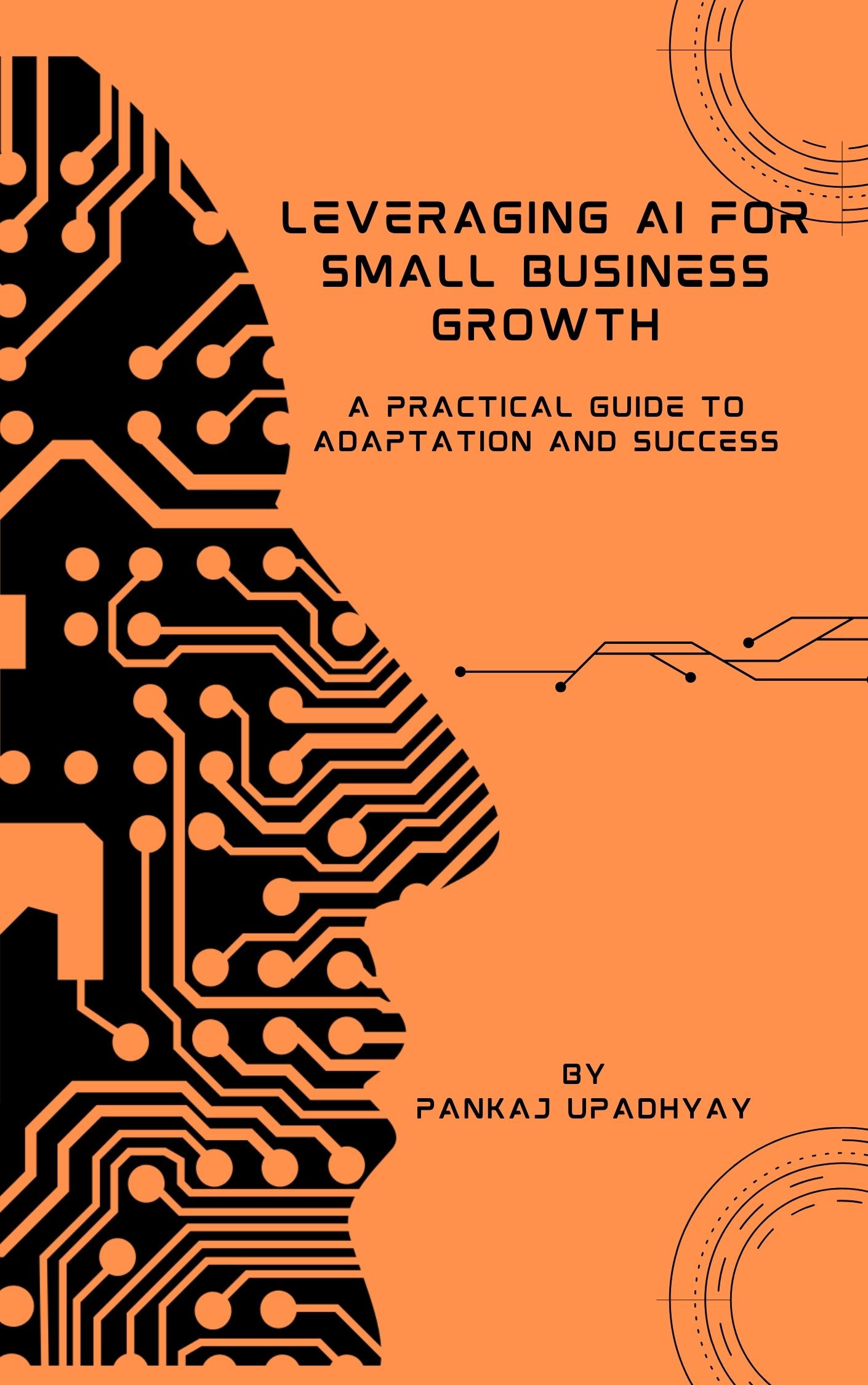 Leveraging AI for Small Business Growth By Pankaj Upadhyay