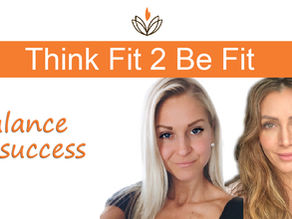 Think Fit 2 Be Fit | Balance = success