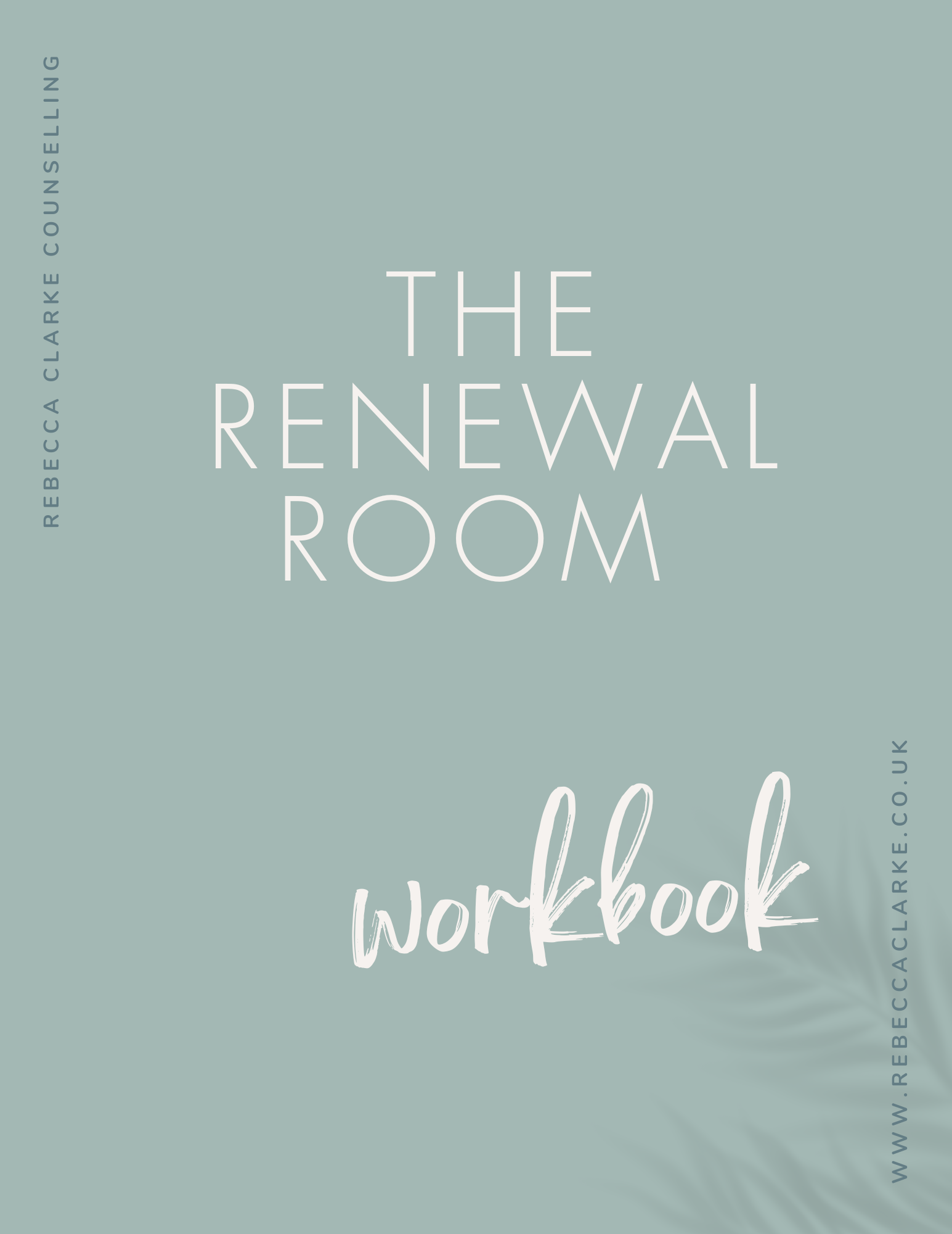 The Renewal Room Workbook: A Holistic Guide to Reclaiming Yourself