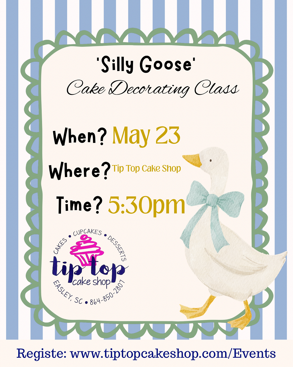 Silly Goose Cake Class