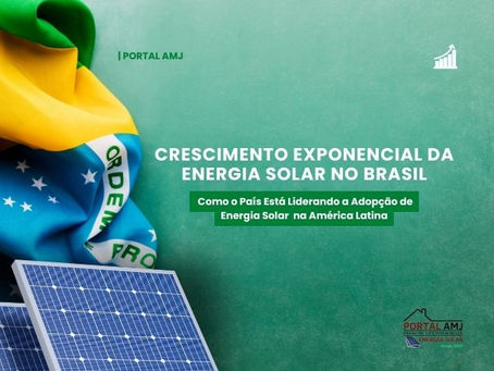Crescimento Exponencial da Energia Solar no Brasil