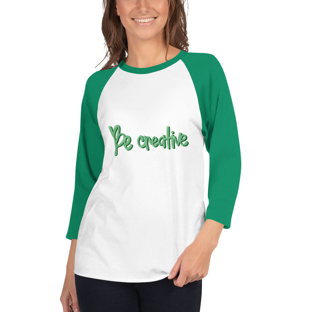3/4 sleeve raglan shirt - BE CREATIVE