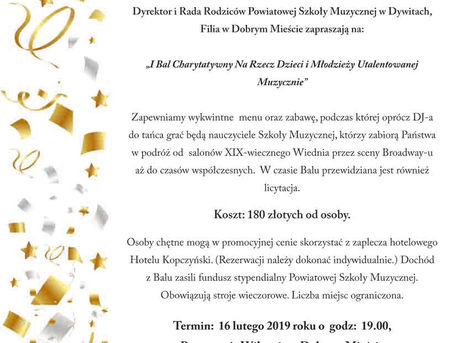 Bal Charytatywny na rzecz dzieci i młodzieży utalentowanej muzycznie.