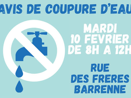 Coupure d'eau le 10 février, rue des frères Barrenne